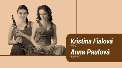 Kristina Fialová – viola  & Anna Paulová – klarinet