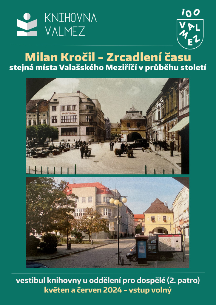 Zrcadlení času: stejná místa Valašského Meziříčí v průběhu století