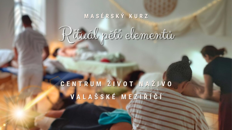 Masérský kurz Rituál pěti elementů