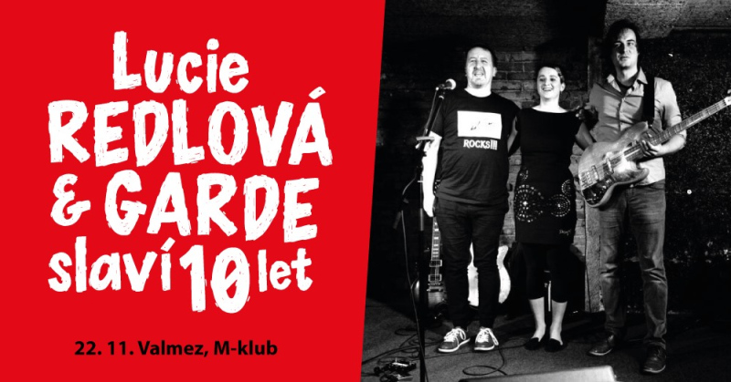 Lucie Redlová & Garde slaví 10 let 