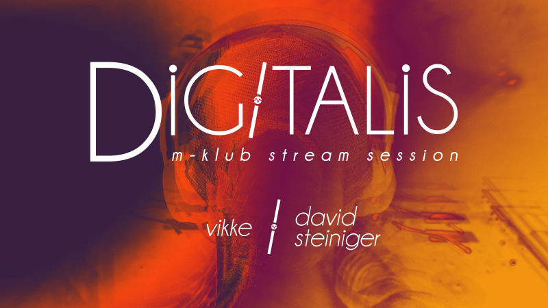 Digitalis – David Steiniger / Vikke