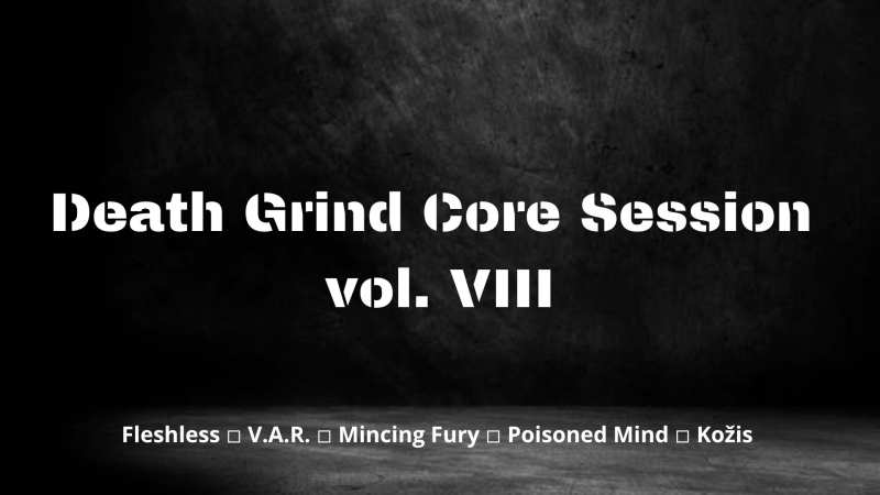 Death Grind Core Session vol. VIII