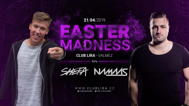 Easter Madness - Club Lira - Shefa and Namaas