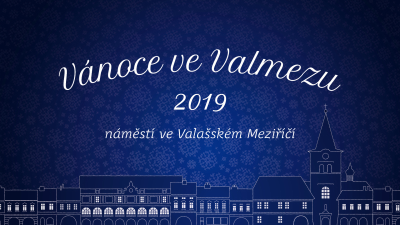 Vánoce ve Valmezu 2019