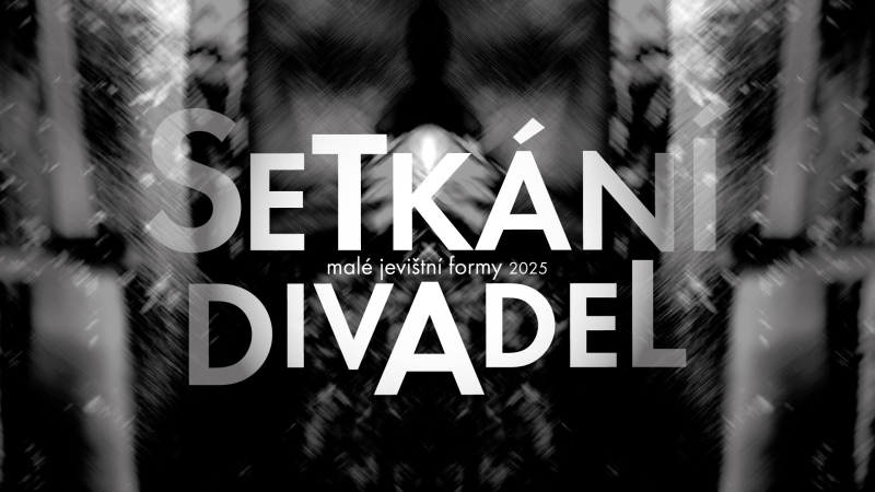 Setkání divadel – Malé jevištní formy 2025