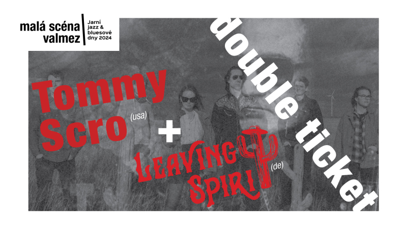 Tommy Scro (USA) + Leaving Spirit (DE)