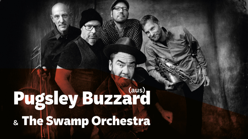 Pugsley Buzzard & The Swamp Orchestra (AUS)